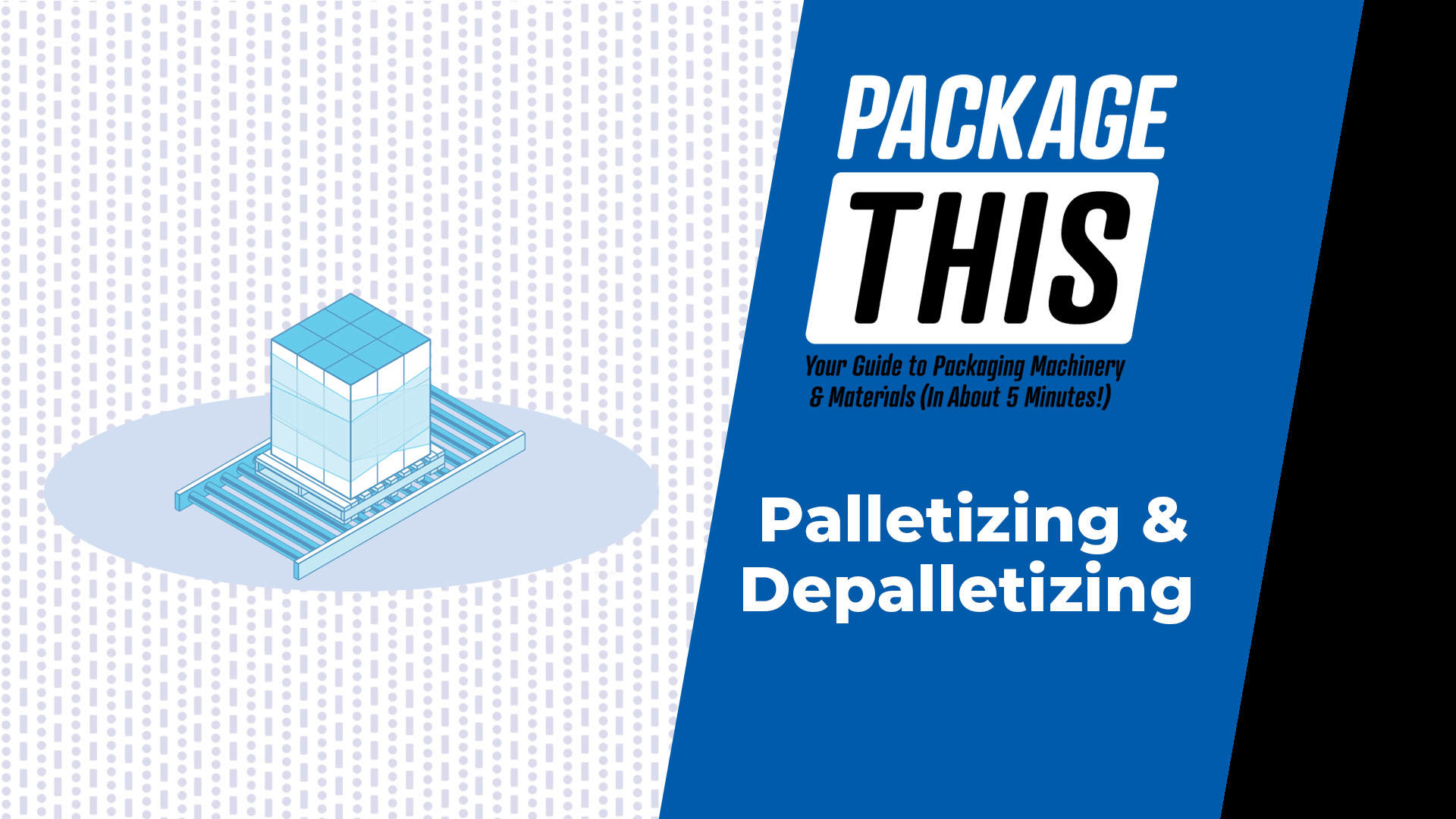 Package This: Palletizing and Depalletizing