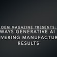 Generative AI's effect on manufacturing is more than some may expect.