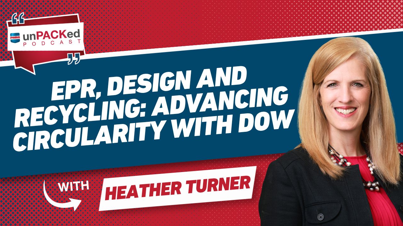 unPACKed Podcast episode featuring Heather Turner discussing EPR, design and recycling with Dow