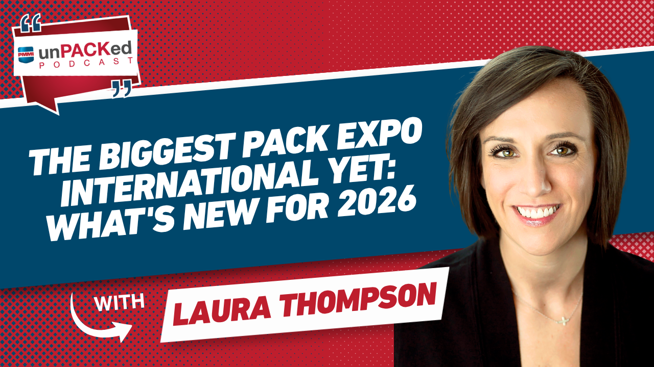 unPACKed Podcast episode featuring Laura Thompson discussing the biggest Pack Expo International updates for 2026